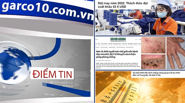Điểm tin ngày 25/07/2022