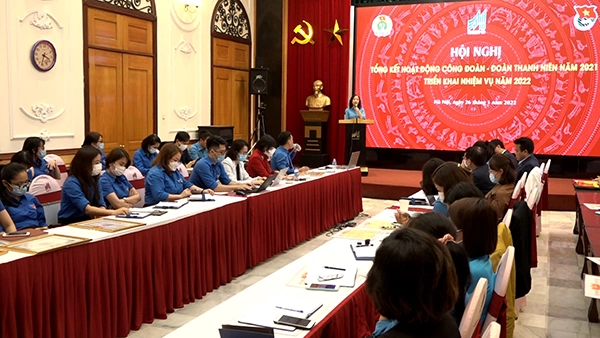 Hội nghị tổng kết hoạt động Công đoàn và Đoàn Thanh niên 2021