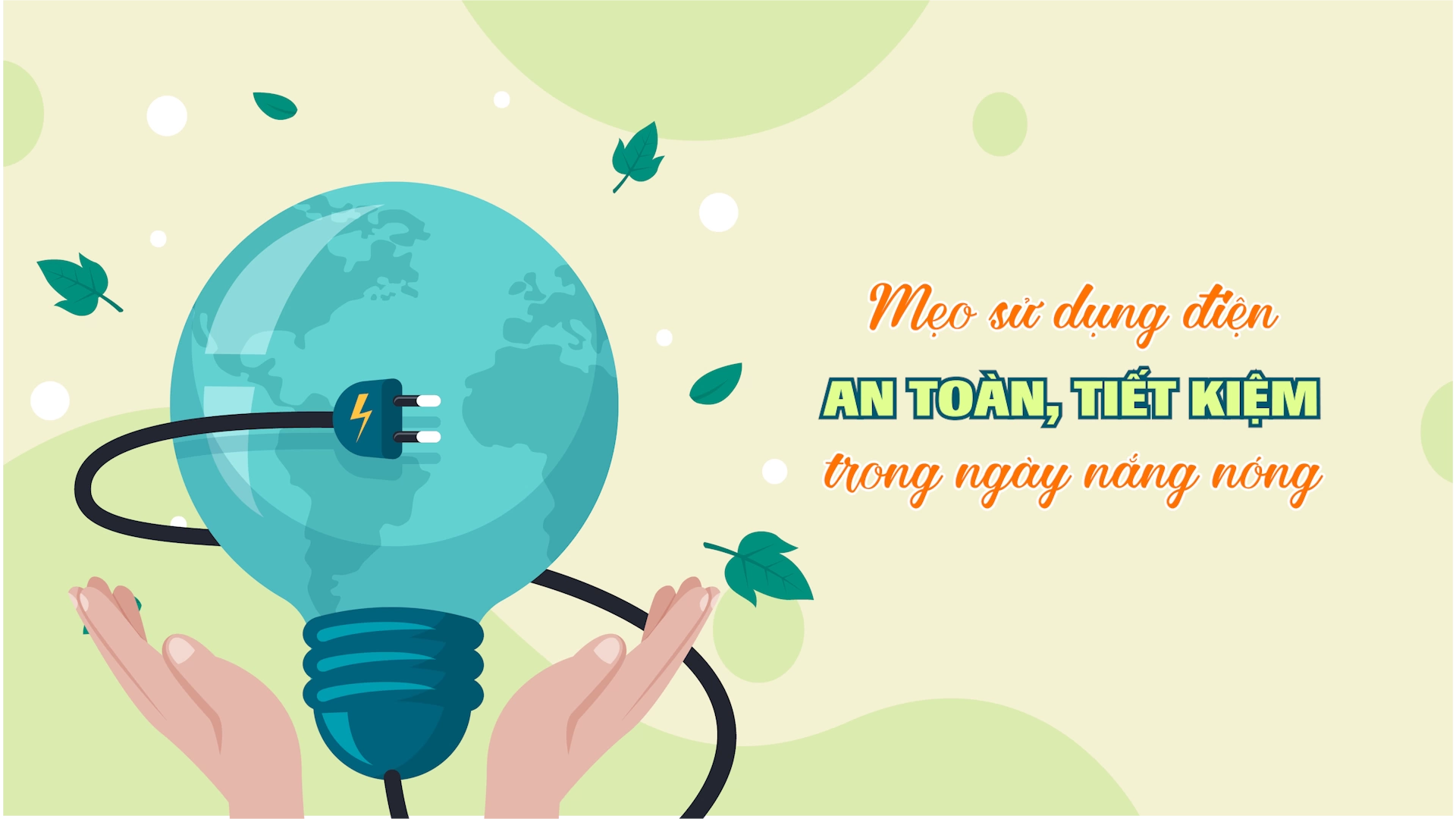 Mẹo sử dụng điện an toàn, tiết kiệm trong ngày nắng nóng