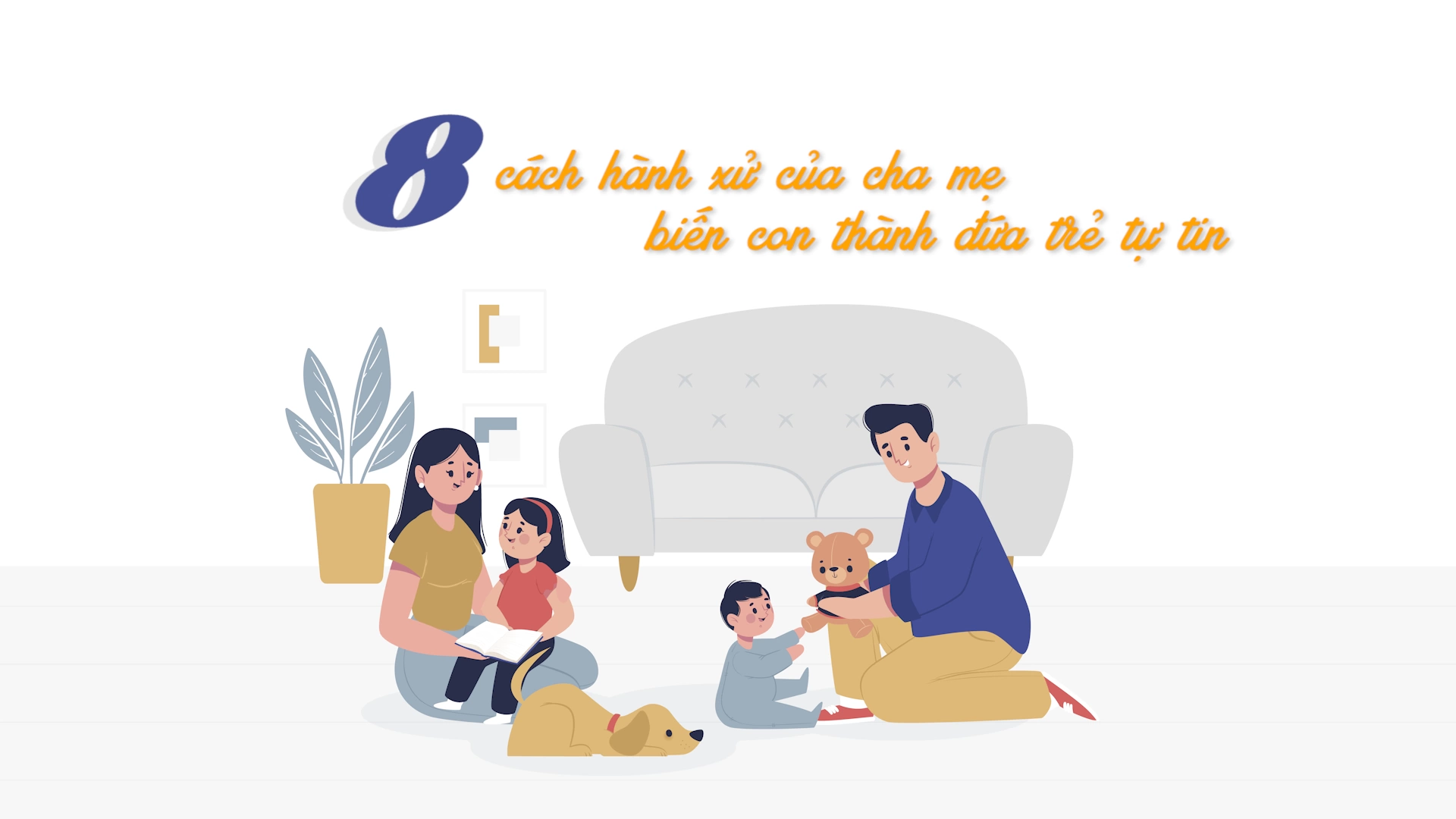 8 cách hành xử của cha mẹ biến con thành đứa trẻ tự tin