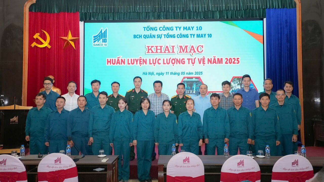 Lực lượng Tự vệ May 10 ra quân huấn luyện 2025 Kỷ luật – Bản lĩnh – Sẵn sàng bảo vệ Tổ quốc từ trong lòng doanh nghiệp