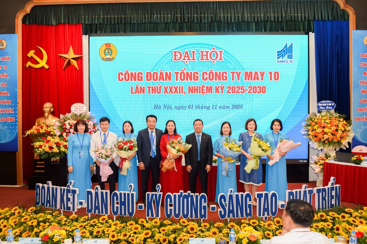 Đại hội Công đoàn May 10 khóa XXXII: Đoàn kết – Đổi mới – Phát triển