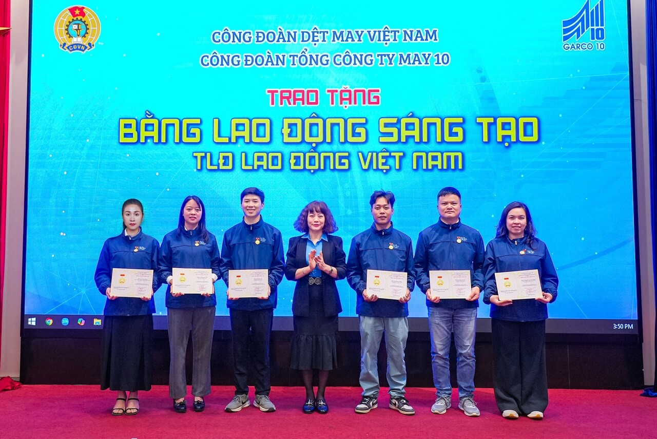 7 đoàn viên Công đoàn TCT May 10 được trao Bằng Lao động sáng tạo của Tổng Liên đoàn Lao động Việt Nam