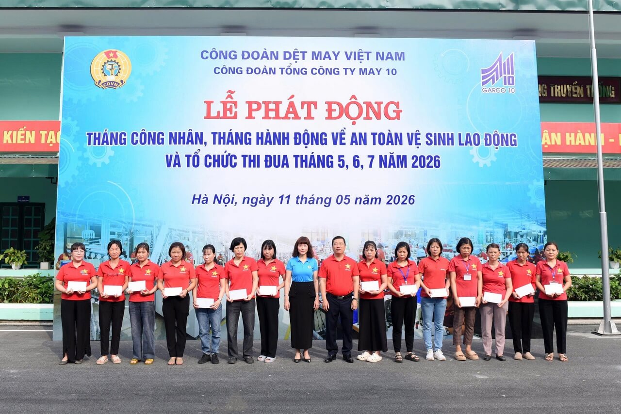 MAY 10 PHÁT ĐỘNG THÁNG CÔNG NHÂN VÀ THÁNG HÀNH ĐỘNG VỀ AN TOÀN, VỆ SINH LAO ĐỘNG NĂM 2026