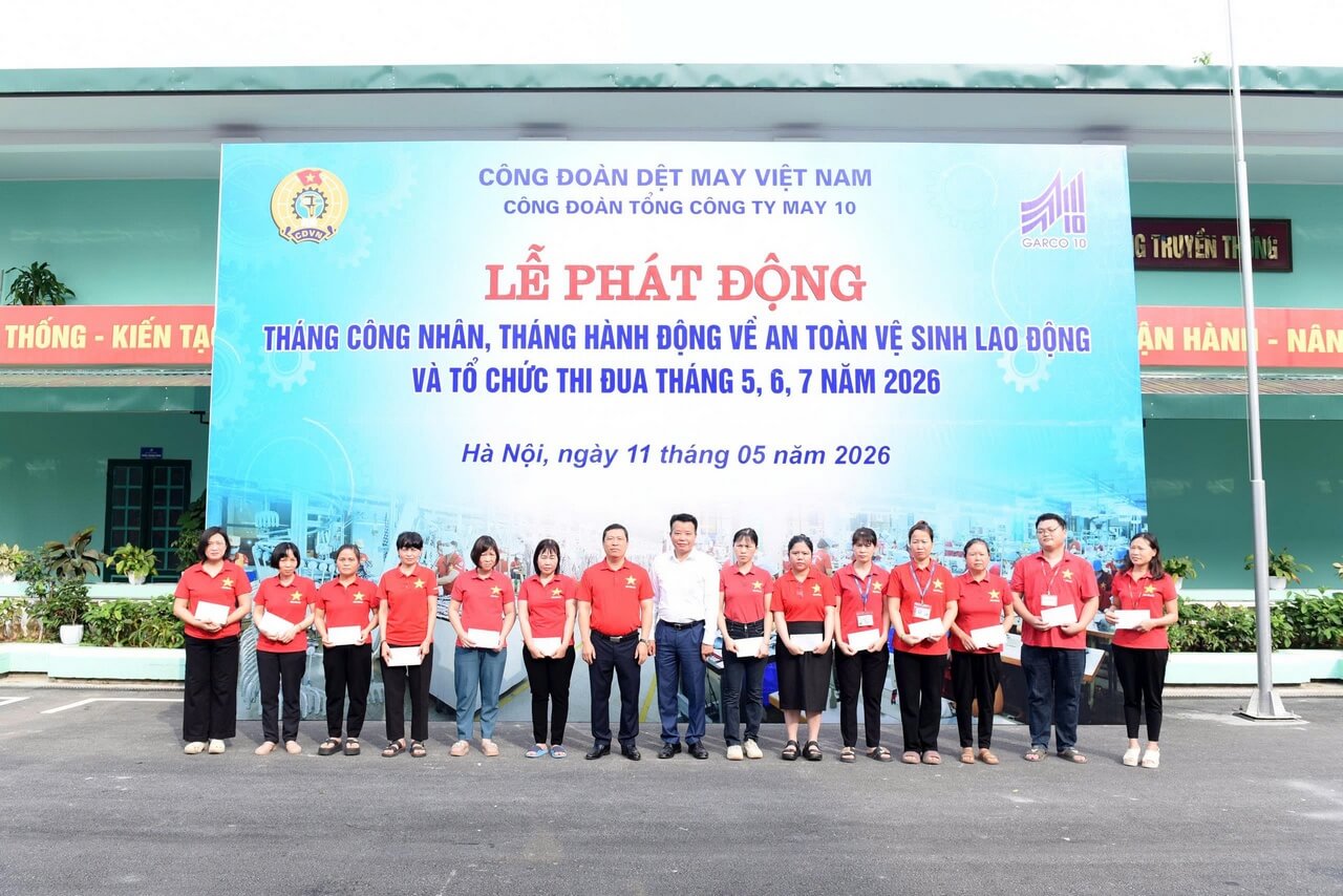MAY 10 PHÁT ĐỘNG THÁNG CÔNG NHÂN VÀ THÁNG HÀNH ĐỘNG VỀ AN TOÀN, VỆ SINH LAO ĐỘNG NĂM 2026