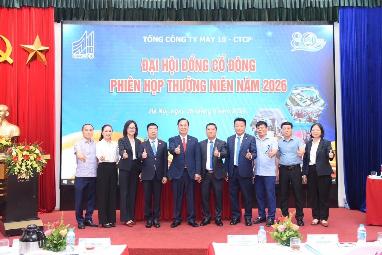 ĐẠI HỘI ĐỒNG CỔ ĐÔNG THƯỜNG NIÊN NĂM 2026 MAY 10 TIẾP TỤC DUY TRÌ ĐÀ TĂNG TRƯỞNG TÍCH CỰC