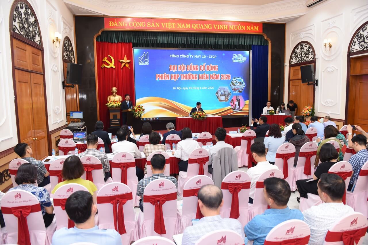 ĐẠI HỘI ĐỒNG CỔ ĐÔNG THƯỜNG NIÊN NĂM 2026 MAY 10 TIẾP TỤC DUY TRÌ ĐÀ TĂNG TRƯỞNG TÍCH CỰC