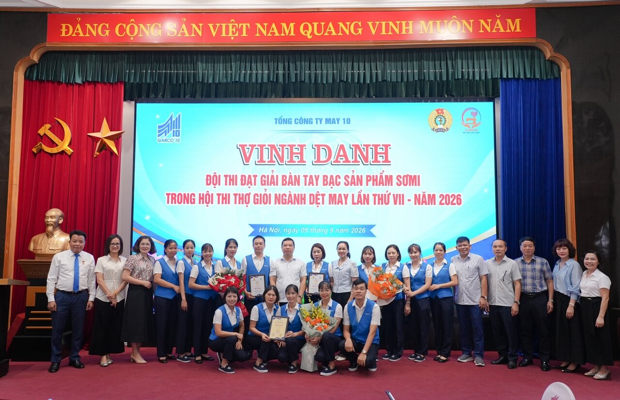 MAY 10 TRAO THƯỞNG CÁC ĐỘI THI ĐẠT THÀNH TÍCH TẠI HỘI THI THỢ GIỎI NGÀNH DỆT MAY VIỆT NAM LẦN THỨ VII